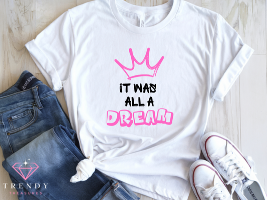 "It Was All A Dream" PNG, SVG - Digital Download